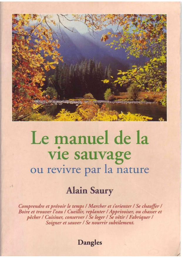 Le Manuel De La Vie Sauvage Saury, Alain : Alain Saury : Free