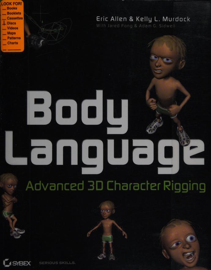 Body language : advanced 3D character rigging : Allen, Eric M., 1976- : Free  Download, Borrow, and Streaming : Internet Archive